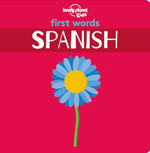 Lonely Planet Kids First Words - Spanish 