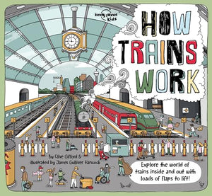 Lonely Planet Kids How Trains Work 