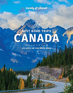 Lonely Planet Best Road Trips Canada 