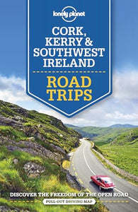 Lonely Planet Cork, Kerry & Southwest Ireland Road Trips 