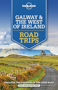 Lonely Planet Galway & the West of Ireland Road Trips 