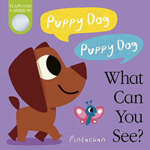 Puppy Dog! Puppy Dog! What Can You See? 