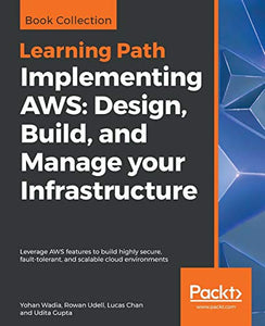 Implementing AWS: Design, Build, and Manage your Infrastructure 