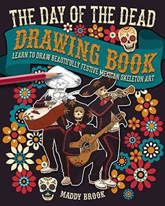 The Day of the Dead Drawing Book 