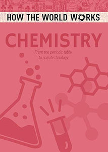 How the World Works: Chemistry 