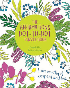 The Affirmations Dot-To-Dot Puzzle Book 