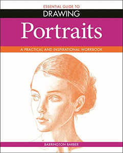 Essential Guide to Drawing: Portraits 