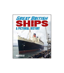 Great British Ships: A Pictorial History 