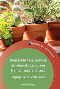 Household Perspectives on Minority Language Maintenance and Loss 