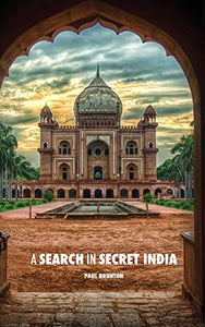 A Search in Secret India 