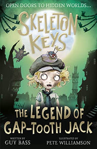 Skeleton Keys: The Legend of Gap-tooth Jack 