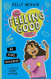 The Feeling Good Club: Be Kind, Shazmin! 