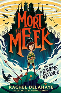 Mort the Meek and the Ravens' Revenge 