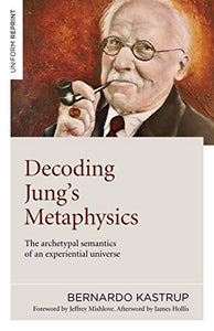 Decoding Jung's Metaphysics 