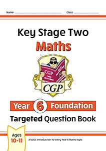 KS2 Maths Year 6 Foundation Targeted Question Book 