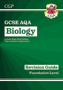 GCSE Biology AQA Revision Guide - Foundation includes Online Edition, Videos & Quizzes 