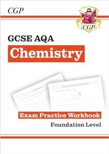 GCSE Chemistry AQA Exam Practice Workbook - Foundation 