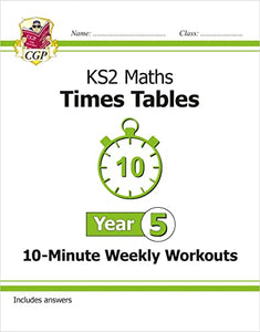 KS2 Year 5 Maths Times Tables 10-Minute Weekly Workouts 