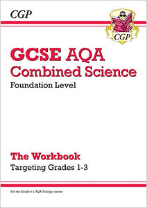 GCSE Combined Science AQA - Foundation: Grade 1-3 Targeted Workbook 