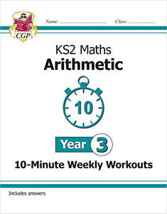 KS2 Year 3 Maths 10-Minute Weekly Workouts: Arithmetic 