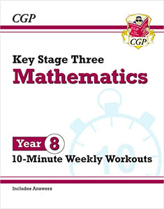 KS3 Year 8 Maths 10-Minute Weekly Workouts 