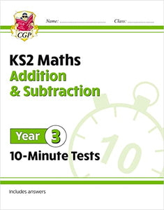 KS2 Year 3 Maths 10-Minute Tests: Addition & Subtraction 