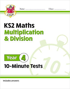 KS2 Year 4 Maths 10-Minute Tests: Multiplication & Division 