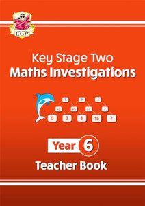 KS2 Maths Investigations Year 6 Teacher Book 