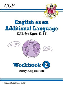 English as an Additional Language (EAL) for Ages 11-16 - Workbook 2 (Early Acquisition) 