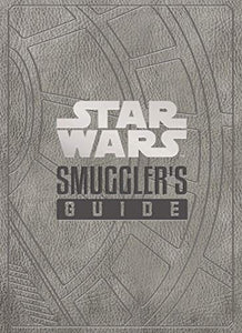 Star Wars - The Smuggler's Guide 