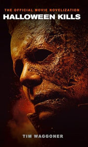 Halloween Kills: The Official Movie Novelization 