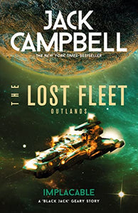 The Lost Fleet: Outlands - Implacable 