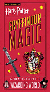 Harry Potter: Gryffindor Magic - Artifacts from the Wizarding World 