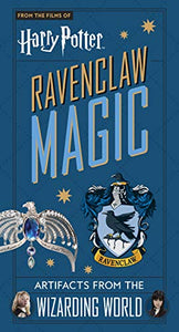 Harry Potter: Ravenclaw Magic - Artifacts from the Wizarding World 