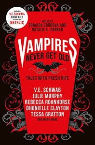 Vampires Never Get Old: Tales with Fresh Bite 