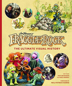 Fraggle Rock: The Ultimate Visual History 