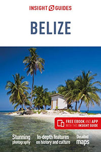 Insight Guides Belize (Travel Guide with Free eBook) 