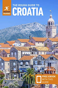 The Rough Guide to Croatia (Travel Guide with Free eBook) 