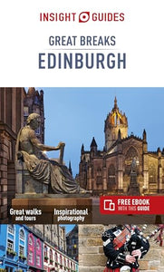 Insight Guides Great Breaks Edinburgh (Travel Guide with Free eBook) 