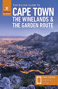 The Rough Guide to Cape Town, the Winelands & the Garden Route: Travel Guide with Free eBook 