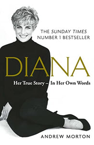 Diana: Her True Story - In Her Own Words 