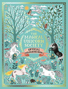 The Magical Unicorn Society Official Colouring Book 