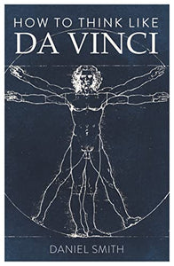 How to Think Like da Vinci 