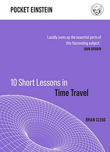 10 Short Lessons in Time Travel 