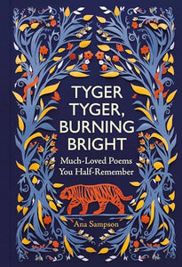 Tyger Tyger, Burning Bright 