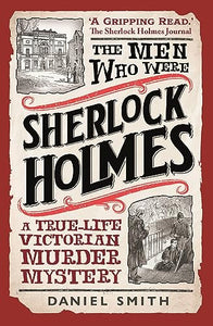 The Men Who Were Sherlock Holmes 