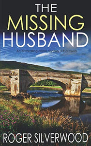 THE MISSING HUSBAND an enthralling crime mystery full of twists Yorkshire Murder Mysteries 