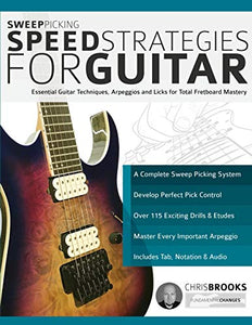 Sweep Picking Speed Strategies for Guitar 