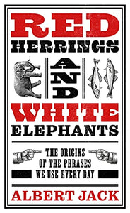 Red Herrings And White Elephants 