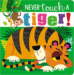 Never Touch a Tiger! 